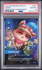 2025 RIFTBOUND OGN-ORIGINS #307* TEEMO - SWIFT SCOUT SIGNATURE OVERNUMBER PSA 10