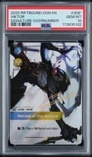 2025 RIFTBOUND ORIGINS #308* VIKTOR SIGNATURE OVERNUMBER PSA 10